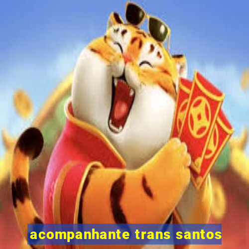 acompanhante trans santos